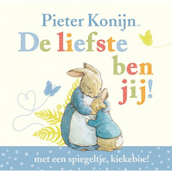 Pieter Konijn - De liefste ben jij! boek met spiegeltje NEDERLANDSTALIGE VERSIE