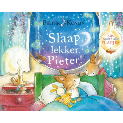 Pieter Konijn - Slaap lekker Pieter! - Flapjesboek NEDERLANDSTALIGE VERSIE