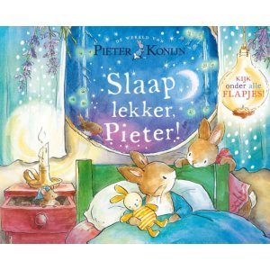 Pieter Konijn - Slaap lekker Pieter! - Flapjesboek VERSION NEERLANDAISE