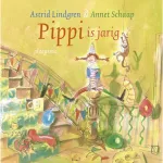 Pippi Langkous – Pippi is jarig – Prentenboek – Nederlandstalige editie