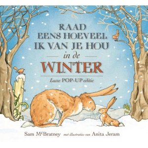 Pop-up book ‘Guess how much I love you’ in the winter DUTCH VERSION